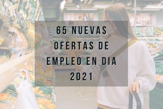 65 nuevas ofertas de empleo en DIA 2021